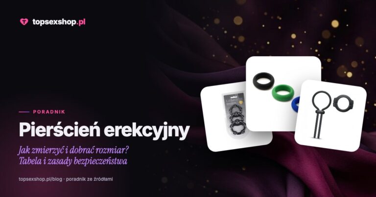 Pierścień erekcyjny: jak zmierzyć i dobrać rozmiar? Tabela i zasady bezpieczeństwa